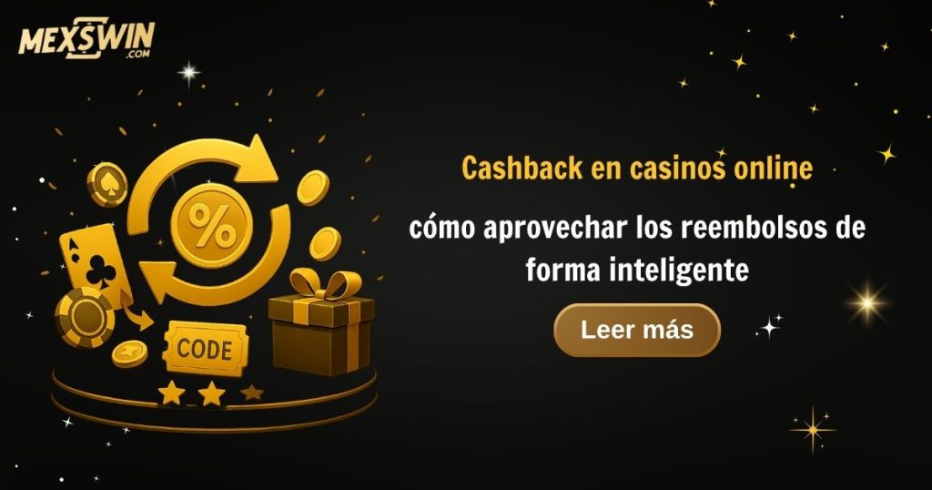 Cashback y códigos promocionales casino que sí funcionan