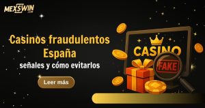 Casinos fraudulentos España: señales y cómo evitarlos